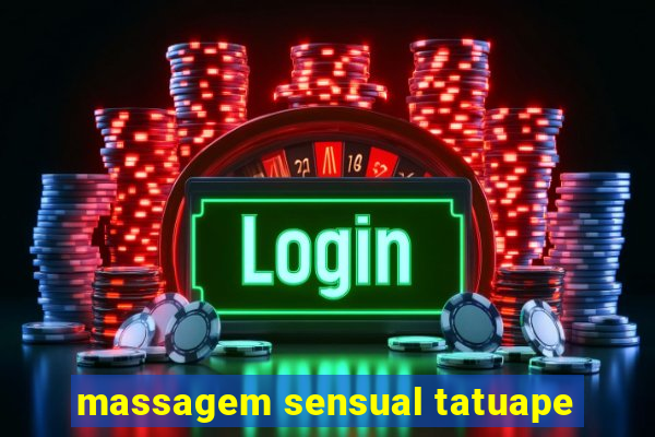 massagem sensual tatuape